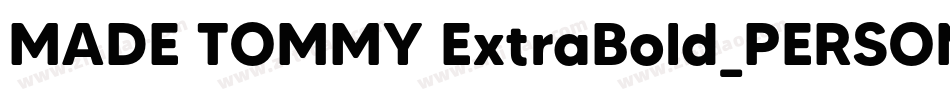MADE TOMMY ExtraBold_PERSONAL USE字体转换